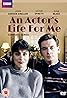 An Actor's Life for Me (TV Series 1991) Poster