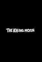 The Killing Moon