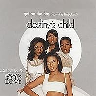 Primary photo for Destiny's Child Feat. Timbaland: Get on the Bus