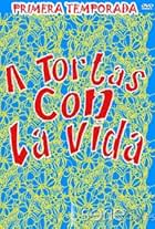 A tortas con la vida (2005)