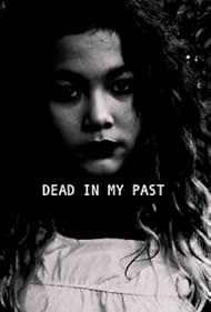 Dead in My Past (2015)