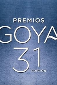 Primary photo for Premios Goya 31 edición