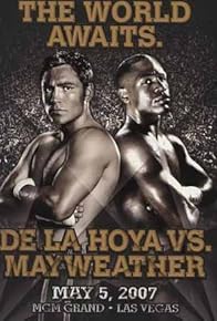 Primary photo for The World Awaits: De La Hoya vs. Mayweather