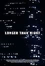 Longer than Night (2022)