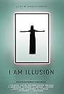 I Am Illusion (2018)