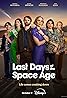 Last Days of the Space Age (TV Series 2024– ) Poster