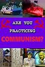 Are You Practicing Communism? (1999)