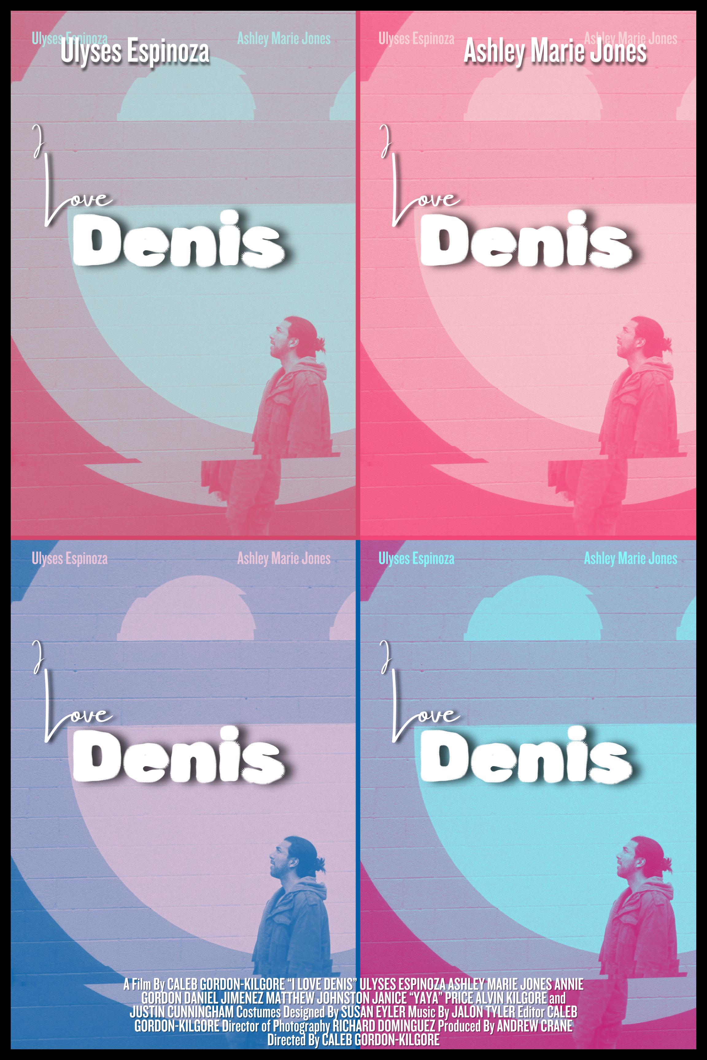 I Love Denis