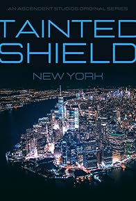 Primary photo for Tainted Shield: New York