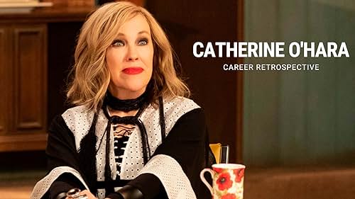 Catherine O'Hara | Career Retrospective