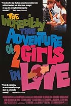 The Incredibly True Adventure of Two Girls in Love (1995) Poster