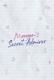 Morgan's Secret Admirer (2020)