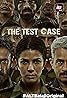 The Test Case (TV Series 2018– ) Poster