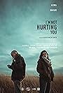 I'm Not Hurting You (2019)