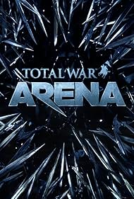 Total War: Arena (2018)