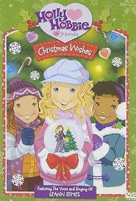 Primary photo for Holly Hobbie and Friends: Christmas Wishes