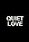 Quiet Love