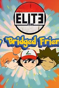 Primary photo for Pokemon the 'Bridged Series