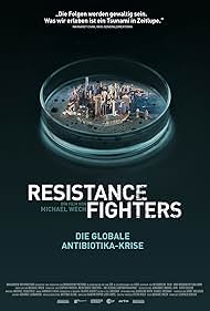 Resistance Fighters - Die globale Antibiotikakrise (2019)