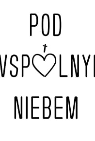 Primary photo for Pod wspólnym niebem