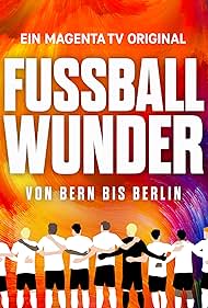 Fußballwunder: Von Bern bis Berlin (2024)