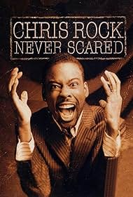 Chris Rock: Never Scared (2004)