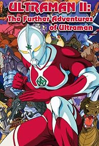 Primary photo for Ultraman II: The Further Adventures of Ultraman