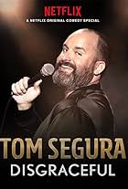 Tom Segura: Disgraceful