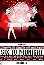 Six to Midnight (2016)