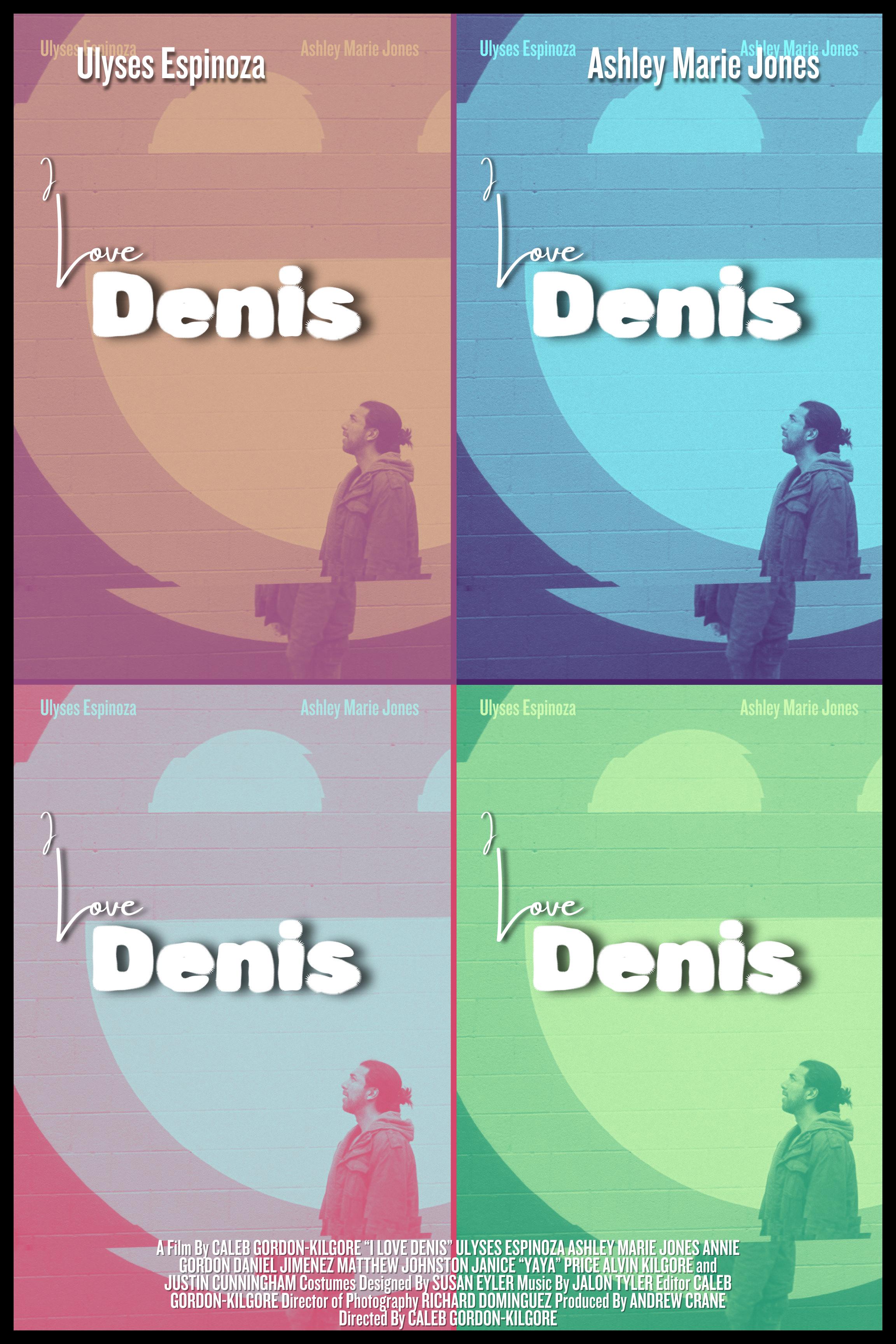 I Love Denis