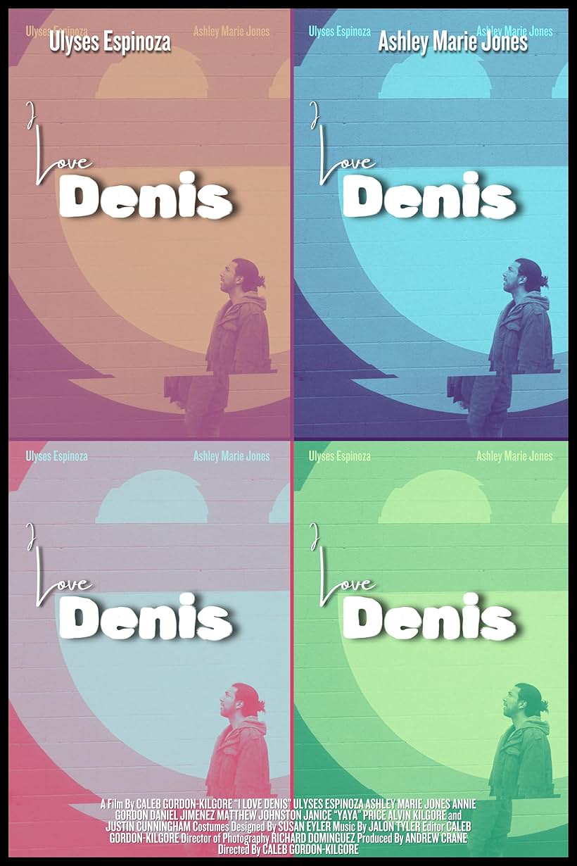 I Love Denis