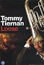 Tommy Tiernan: Loose (2005)