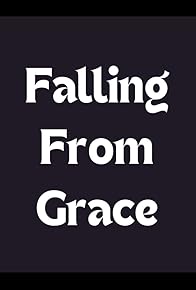 Primary photo for Falling from Grace