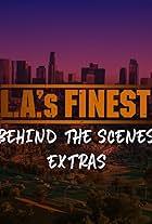 L.A.'s Finest: Behind the Scenes Extras (2019)