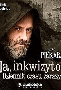 Primary photo for Ja, inkwizytor. Dziennik czasu zarazy (Audioplay)