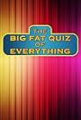 The Big Fat Quiz of Everything (2016)