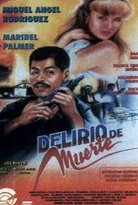 Primary photo for Delirio de muerte