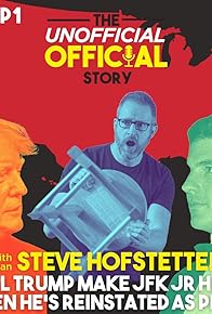 Primary photo for Will Trump make JFK Jr his VP when he's reinstated as Prez? with Comedian Steve Hofstetter