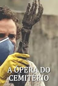 A Ópera do Cemitério (2013)