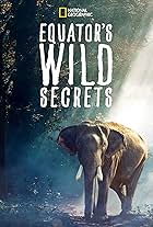 Equator's Wild Secrets (2019)