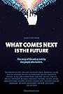 What Comes Next Is the Future (2016)