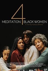 BJ Harrison, Yasmeen Kelders, Miranda Edwards, and Kendra Westwood in Meditation 4 Black Women (2023)