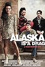 Alaska Is a Drag (2017)