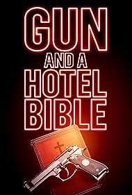 Gun and a Hotel Bible (2021)