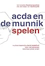 Acda en de Munnik: Spelen (2009)