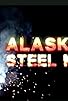 Primary photo for Alaskan Steel Men