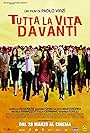 Tutta la vita davanti (2008)