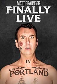 Matt Braunger: Finally Live in Portland (2019)