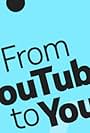 From YouTube to You (2022)