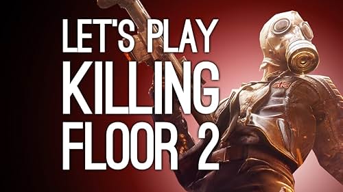 Let's Play: Killing Floor 2 - Nooo Spider Zombies!!! (2016)